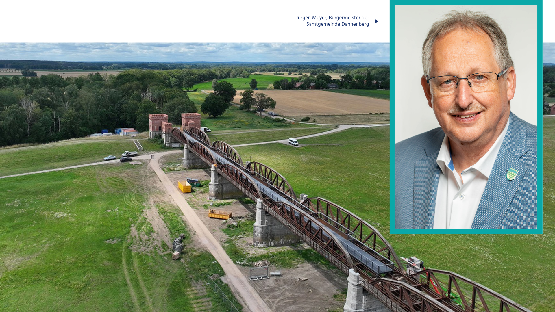 Jürgen Meyer, Bürgermeister der Samtgemeinde Dannenberg & Elbtalaue mit Brücke