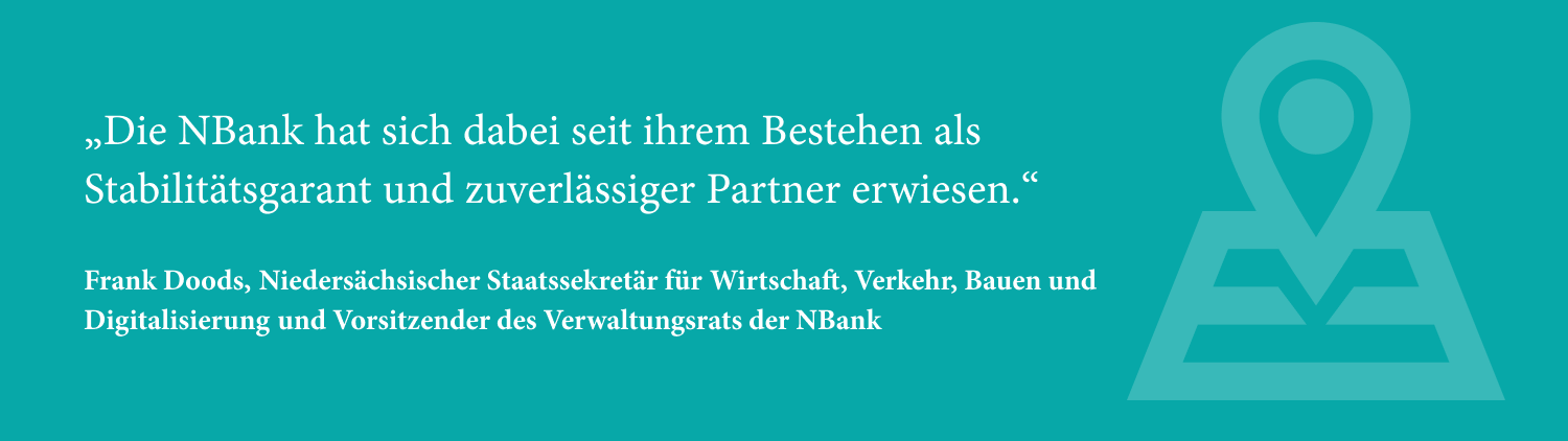 Die NBank hat sich dabei seit ihrem Bestehen als Stabilitätsgarant und zuverlässiger Partner erwiesen.